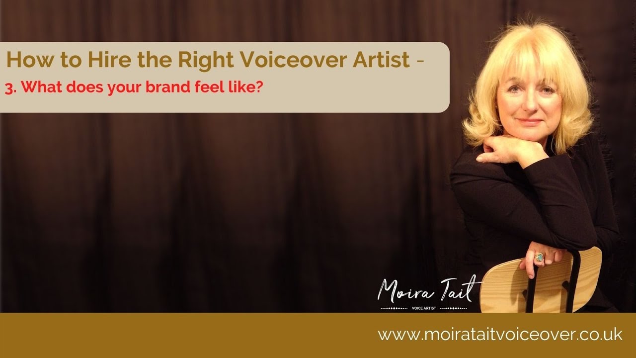 How to Hire a Voiceover - 3. What Does Your Brand Feel Like?
