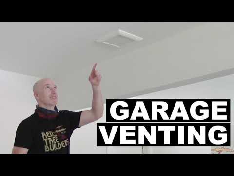 Why would we vent air out of a garage? | Red Tree Builders