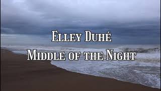 Elley Duhé - Middle of the Night. Транскрипция на русском.