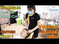 Vietnam Barber Shop QUYNH II PART 1 - Hoangje (Ho Chi Mihn City, Vietnam)