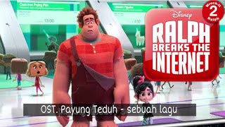 Ralph breaks The Internet ( wreck it ralph 2) soundtrack Payung Teduh - sebuah lagu (lirik video)