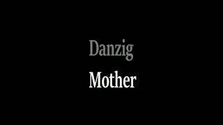 Danzig - Mother