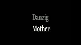 Danzig - Mother