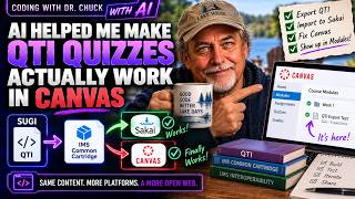 AI Helped Me Make QTI Quizzes Actually Work in Canvas and Sakai