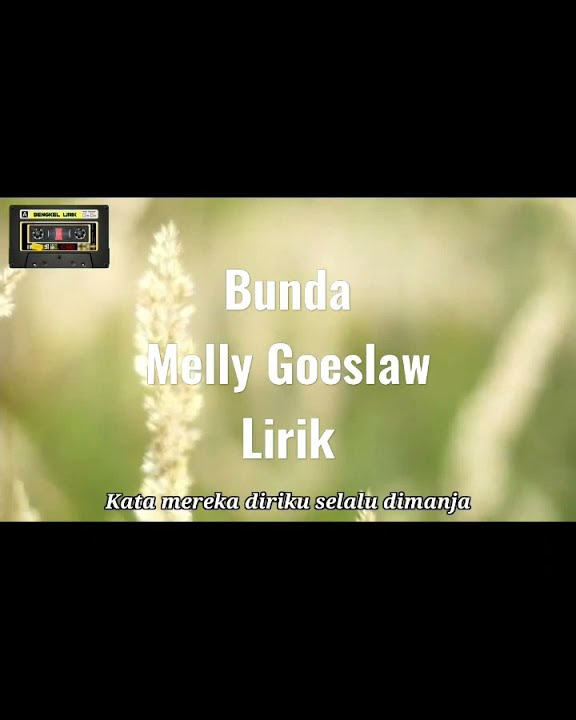 Bunda ● Melly Goeslaw ● Lirik