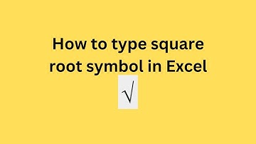 How to type square root symbol in Excel