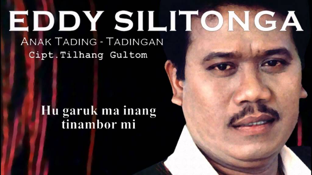 Eddy Silitonga - Anak Tading Tadingan - YouTube