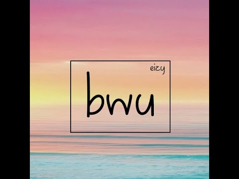 Cover Lagu Eizy - BWU Mp3 Download Lagu Eizy - BWU