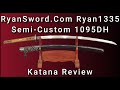 Ryansword com ryan1335 semicustom 1095dh katana review