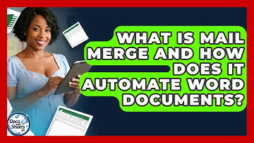 What Is Mail Merge And How Does It Automate Word Documents? - Docs and Sheets Pro