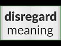 Disregard | meaning of Disregard