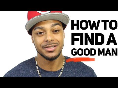 Video: How To Find A Good Man