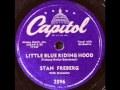 Stan Freberg - Little Blue Riding Hood, 1953 Capitol record.