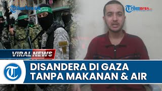 Penampakan Pria Israel yang Disandera Hamas, Kehilangan 1 Tangan & Ditempatkan di Bawah Tanah