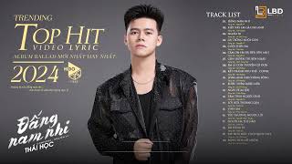 ĐẤNG NAM NHI - KIẾP NÀY EM GẢ CHO ANH | Tuyển Tập Album Những Ca Khúc Mới Nhất Của Thái Học Hot 2024