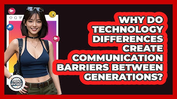 Why Do Technology Differences Create Communication Barriers Between Generations? - Trend Unwrapper