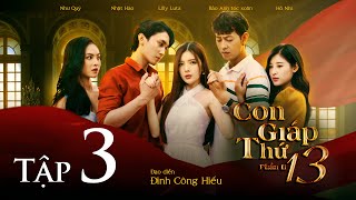 CON GIÁP THỨ 13 PHẦN 2 - TẬP 3 | BẢO ANH TÓC XOĂN | LILLY LUTA | TRẦN NHẬT HÀO | HỒ NHI | NHƯ QUÝ