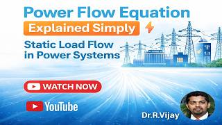 Power Flow Equation Explained Simply | Static Load Flow in Power Systems ⚡
