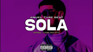 Free Sola Anuel Aa Type Beat Beat Reggaeton Instrumental Pista De Reggaeton Type Ozuna 2024
