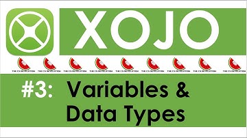 XOJO: Variables | Data Types | Create | Use