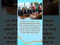 War on Edge! US & Iran Hold Urgent Talks as Strikes Continue || #shorts