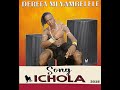 DELEFA MLYAMBELELE Song ICHOLA DELEFA MLYAMBELELE Song ICHOLA