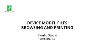 Device model files browsing and printing| Bambu Lab Studio V1.7