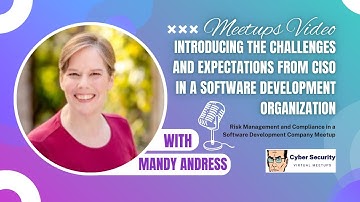 Introducing the challenges and expectations from CISO in a software development org-by Mandy Andress