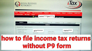 HOW TO FILE INCOME TAX RETURNS WITHOUT P9 FORM IN 2024