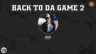 [2016] Back To Da Game 2 - ICD (Diss Young H, Bred, LJ, VickyBraak)