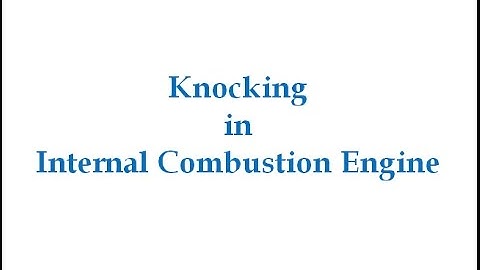 Knocking In Internal Combustion Engine