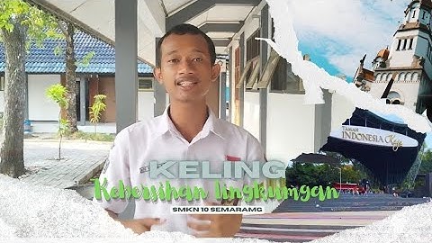 KeLing || Kebersihan Lingkungan ||                             XI RPL 1  SMKN 10 Semarang