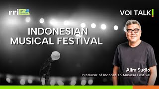 INDONESIAN MUSICAL FESTIVAL | VOI TALK