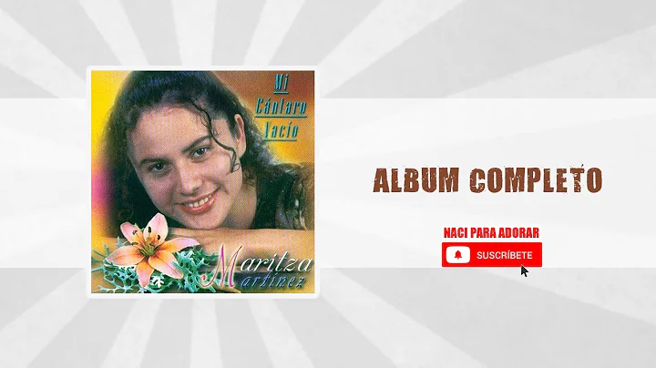 Mi Cantaro Vacio | Maritza Martnez (Completo)
