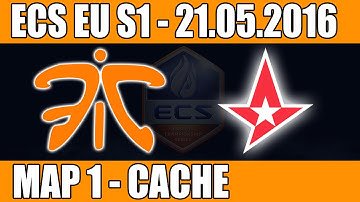 Fnatic vs Astralis | Map 1 (Cache) ECS EU Season 1 2016 CS:GO Week 5 (21.05.2016)