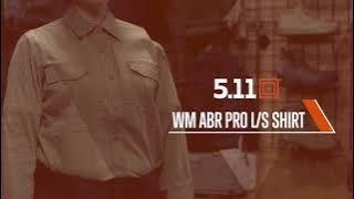 Експрес-огляд сорочки жіночої ABR Pro Long Sleeve Shirt від 5.11 Tactical®