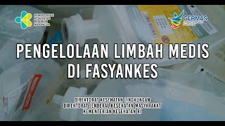 Pengelolaan Limbah Medis Di Fasyankes (Fasilitas Pelayanan Kesehatan)