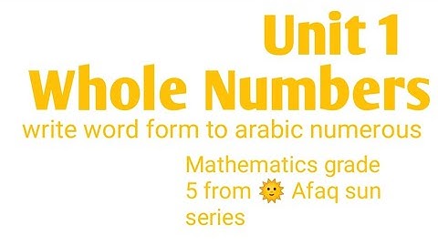 Whole Numbers, Unit 1, grade 5 from 🌞 Afaq sun series
