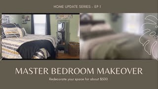 Master Bedroom Makeover - Redecorate your space for about $500