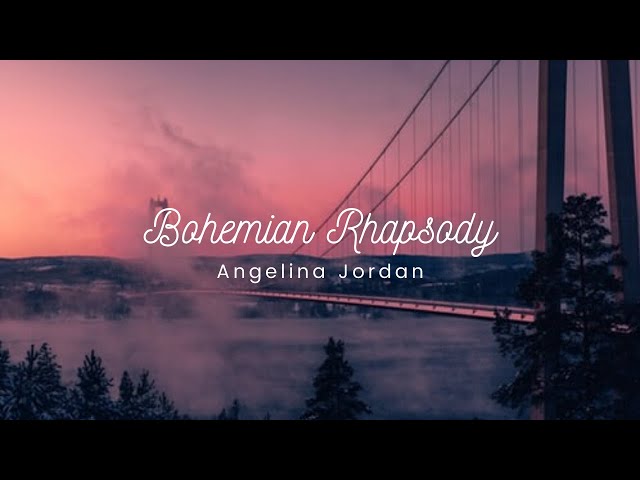 Angelina Jordan - Bohemian Rhapsody (Lyrics) class=
