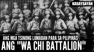 Sino Ang Mga Wa Chi Battalion? | Ang Mga Tsinong Ipinagtanggol ang Pilipinas Noong World War II