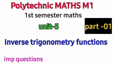 polytechnic maths M1|inverse trigonometry functios|part 01||ts&ap||diploma||sbtet||@naveenreddymath