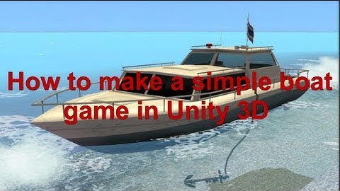 How to make Simple Boat Game in Unity 3D