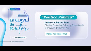 🔴Vivo - 1er Ciclo de charlas “En clave de autor”Hoy compartimos'Política Pública'con Alberto Sileoni