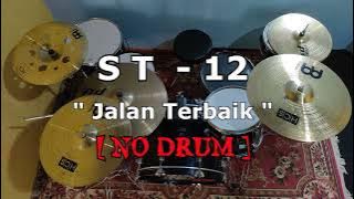 ST-12 - Jalan Terbaik (NO SOUND DRUM)