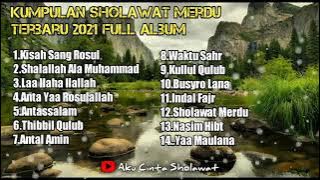 Sholawat Nabi Terbaru 2021 Kisah Sang Rosul Full Album