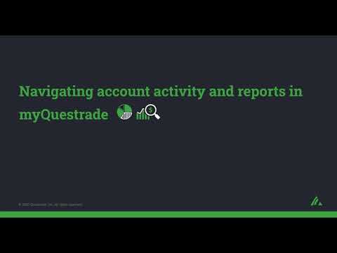 Navigating account activity and reports in myQuestrade