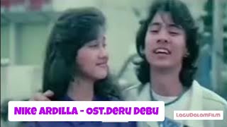 NIKE ARDILLA - OST DERU DEBU ( Film Ricky Nakalnya Anak Muda) #lagudalamfilm #filmindonesia #ost #fy