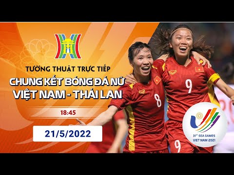 Live: Chung kết bóng đá nữ Việt Nam - Thái Lan | SEA Games 31 | HANOITV