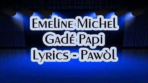 Emeline Michel - Gade Papi Lyrics (Pawl)